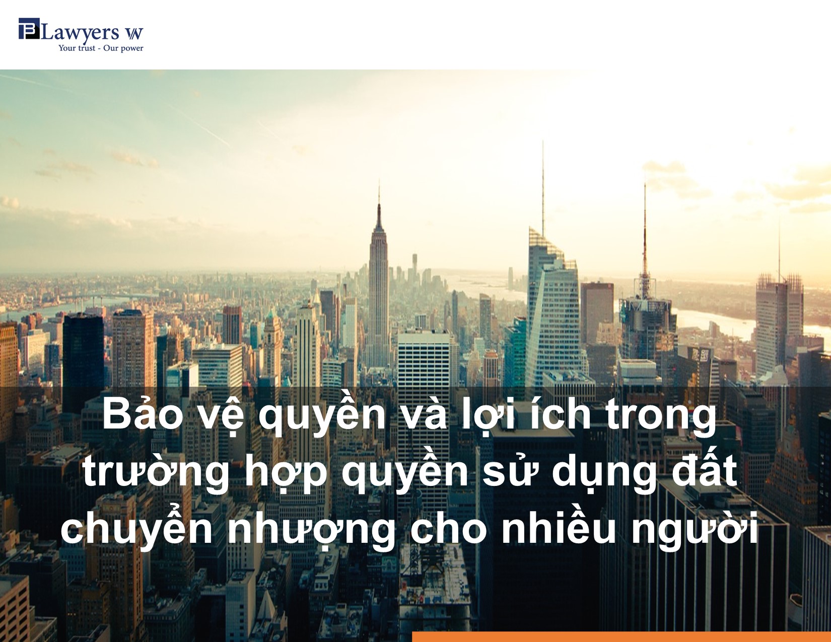 Bảo vệ quyền và lợi ích trong trường hợp quyền sử dụng đất chuyển nhượng cho nhiều người mua