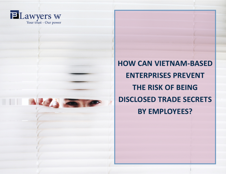 How can Vietnam-based enterprises prevent the risk of being disclosed trade secrets by employees?