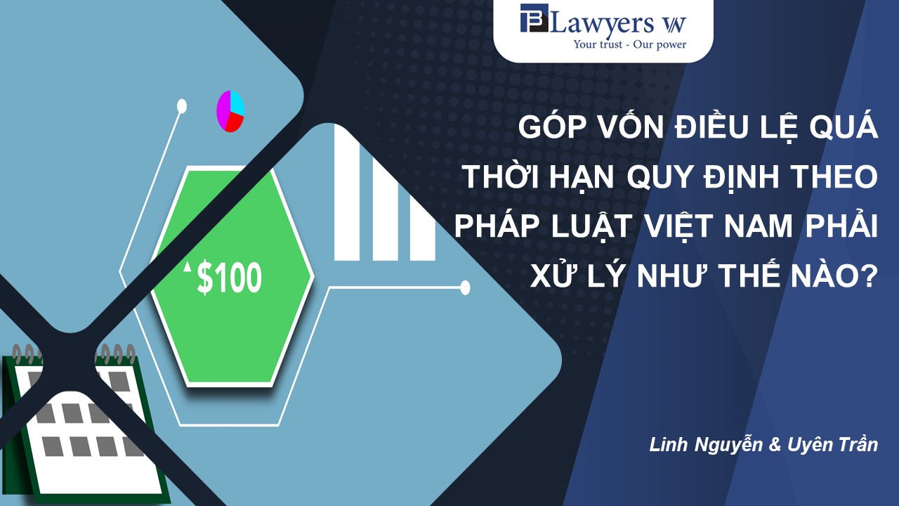 Góp vốn điều lệ quá thời hạn quy định