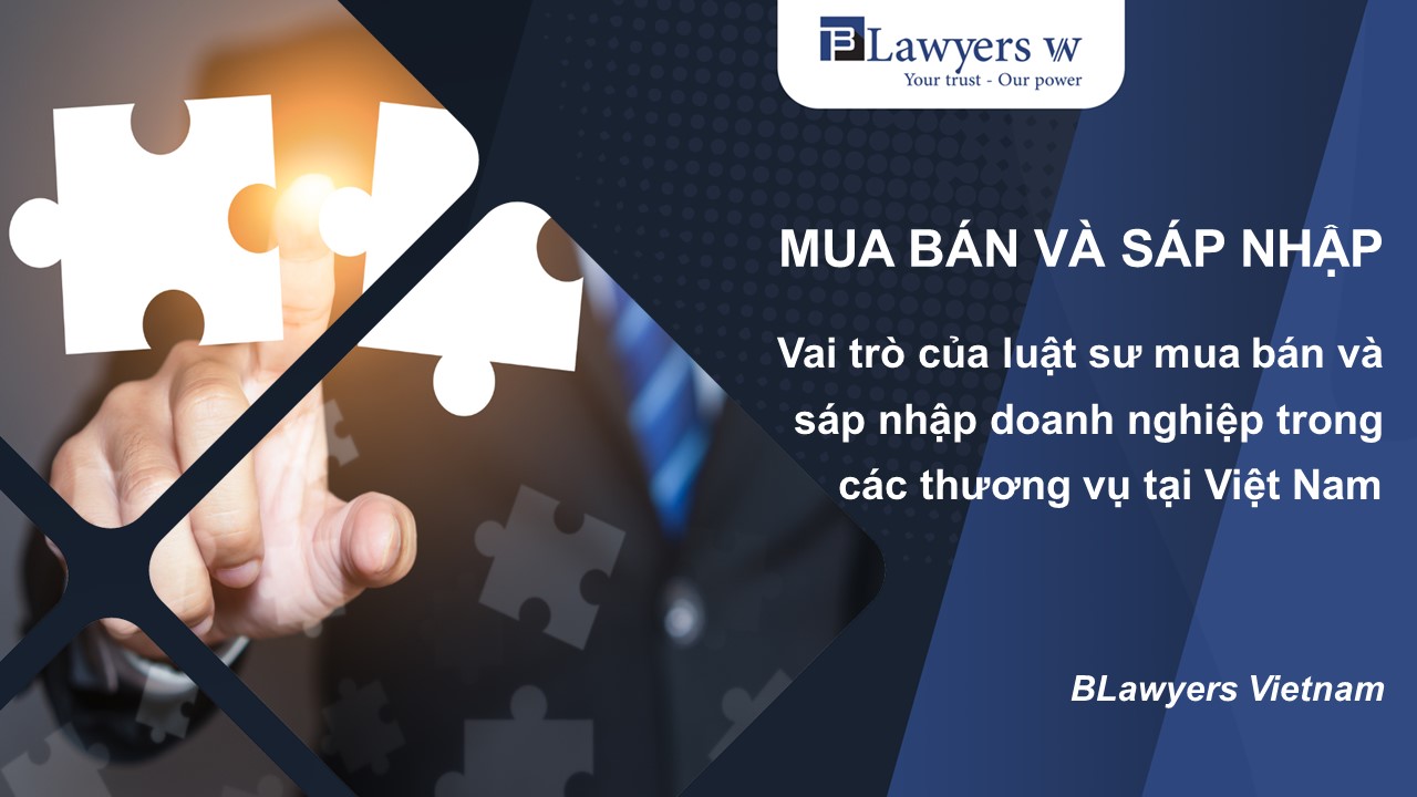 Luật sư mua bán và sáp nhập doanh nghiệp