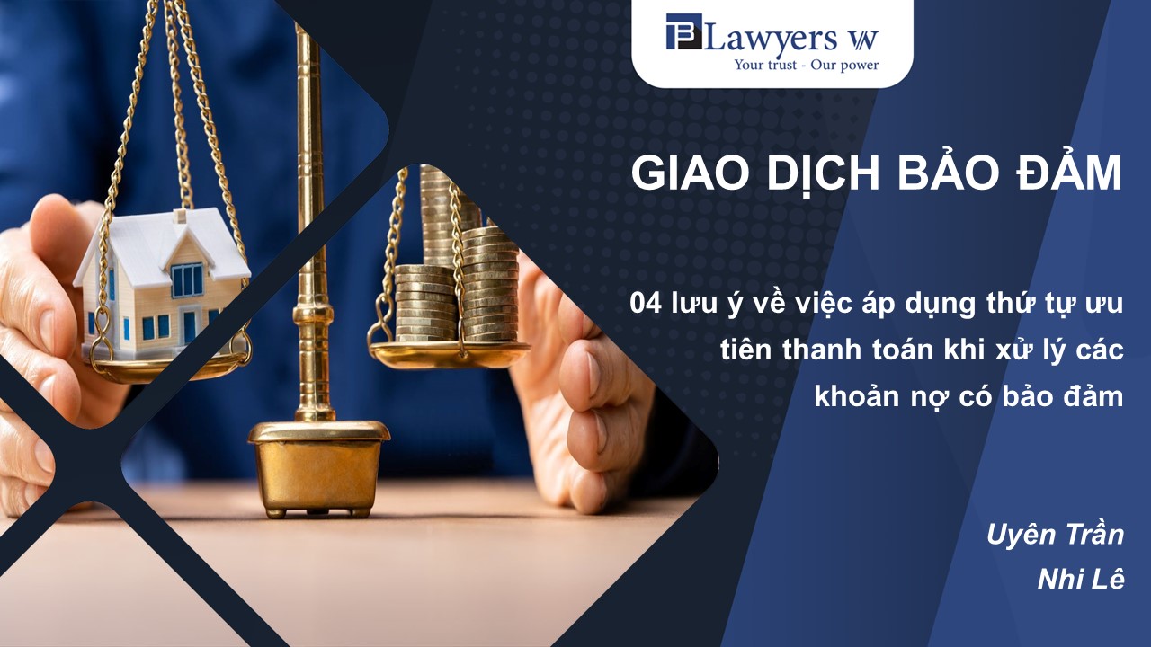 Áp dụng thứ tự ưu tiên thanh toán khi xử lý các khoản nợ có bảo đảm