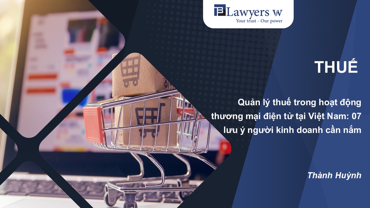 Quản lý thuế trong hoạt động thương mại điện tử tại Việt Nam