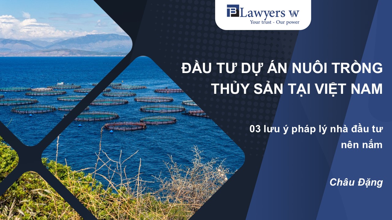 Lưu ý cho nhà đầu tư kinh doanh nuôi trồng thủy sản