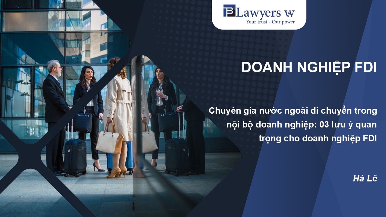 Chuyên gia nước ngoài di chuyển trong nội bộ doanh nghiệp
