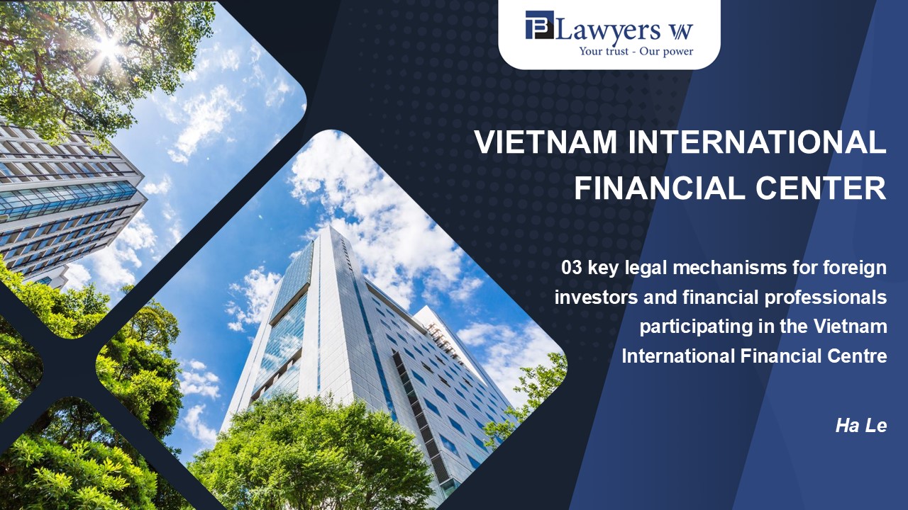 3 key legal mechanisms for foreign investors in IFC